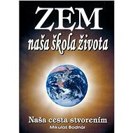 Zem naša škola života - Mikuláš Bodnár