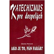 Katechizmus pre dospelých - Zdenko Petrovič