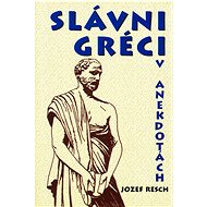 Slávni Gréci v anekdotách - 