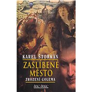 Zaslíbené město: Zrození Golema - Karel Štorkán; Robert Rytina