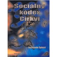 Sociálny kódex církvi - Raimondo Spiazzi