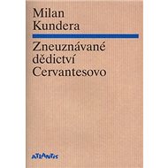 Zneuznávané dědictví Cervantesovo - 