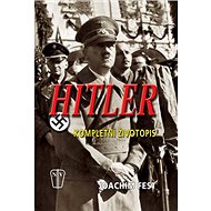 Hitler: Kompletní životopis - Joachim Fest