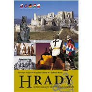 Hrady: Sprievodca po slovenských hradoch - 