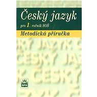 Český jazyk pro 1.ročník SOŠ Metodická příručka - collective of authors