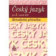 Český jazyk pro 2. ročník SOŠ Metodická příručka - Marie Čechová