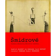 Šmidrové: Jednou Šmidrou, Šmidrou navěky - Bedřich Dlouhý; Jan Koblasa