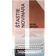 Šťastie novinára - 