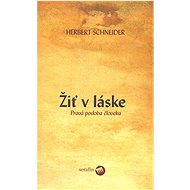 Žiť v láske: Pravá podoba človeka - 