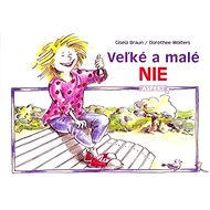 Veľké a malé nie - Gisela Braun; Dorotea Wolters