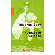 Neverné ženy neznášajú vajíčka - Uršuľa Kovalyk