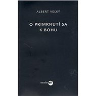 O primknutí sa k Bohu - Albert Veľký