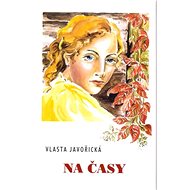 Na časy - Vlasta Javořická; Irena Šmalcová