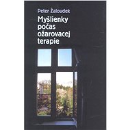 Myšlienky počas ožarovacej terapie - 