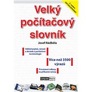 Velký počítačový slovník - Josef Nádběla