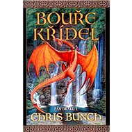 Bouře křídel: Pán draků I. - Chris Bunch; Milan Fibiger