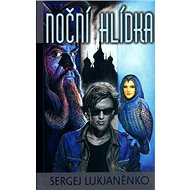 Noční hlídka - Sergej Lukjaněnko; Milan Fibiger