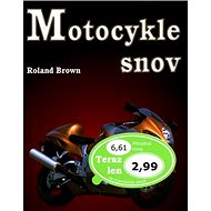 Motocykle snov - Roland Brown