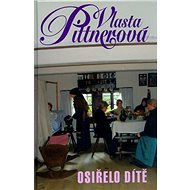 Osiřelo dítě - Vlasta Pittnerová; Ivana Bűttnerová