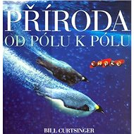 Příroda Od pólu k pólu - Bill Curtsinger