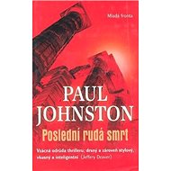 Poslední rudá smrt - Paul Johnston