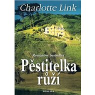 Pěstitelka růží - Charlotte Link