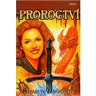 Proroctví - Elizabeth Haydonová