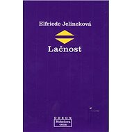 Lačnost - Elfriede Jelineková