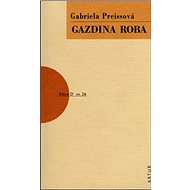 Gazdina roba: svazek 26. - Ggabriela Preissová