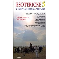 Esoterické Čechy, Morava a Slezsko 5: Praha severozápad - Václav Vokolek; Jiří Kuchař