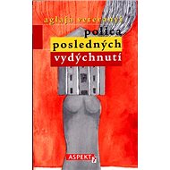 Polica posledných vydýchnutí - Aglaja Veteranyi