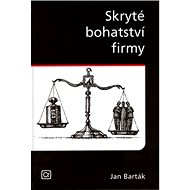 Skryté bohatství firmy - Jan Barták