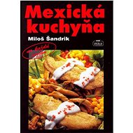 Mexická kuchyňa - Miloš Šandrik