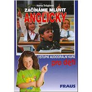 Začínáme mluvit anglicky: Příručka učitele - Hana Tröglová