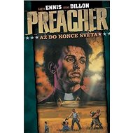Preacher Až do konce světa: 2.díl - Garth Ennis; Steve Dillon