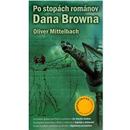 Po stopách románov Dana Browna - Oliver Mittelbach