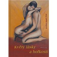 Květy lásky a hořkosti - Evžen Josef Petr