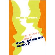 Vieš, čo sa mi stalo? - 