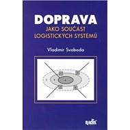 Doprava jako součást logistických systémů - Vladimír Svoboda