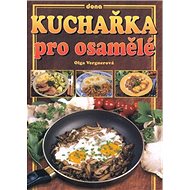 Kuchařka pro osamělé - Olga Vergnerová