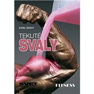 Tekuté svaly - Karel Šedivý