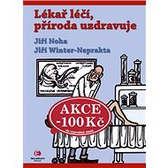 Lékař léčí, příroda uzdravuje - 