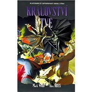 Království tvé - Mark Waid; Alex Ross