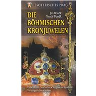 Die Böhmischen Kronjuwelen: Esoterisches Parg - 