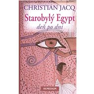 Starobylý Egypt: deň po dni - Christian Jacq