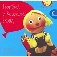 František z Kouzelné školky - Zdeněk Hendrych; Marek Smejkal