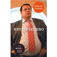 Hry o všechno - Bohumil Pečinka