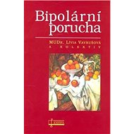 Bipolární porucha - Lívia Vavrušová