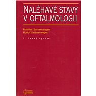 Naléhavé stavy v oftalmologii - Matthias Sachsenweger; Rudolf Sachsenweger