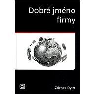 Dobré jméno firmy - Zdenek Dytrt